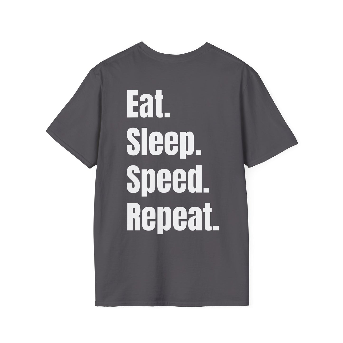 Eat. Sleep. Speed. Repeat. T-Shirt