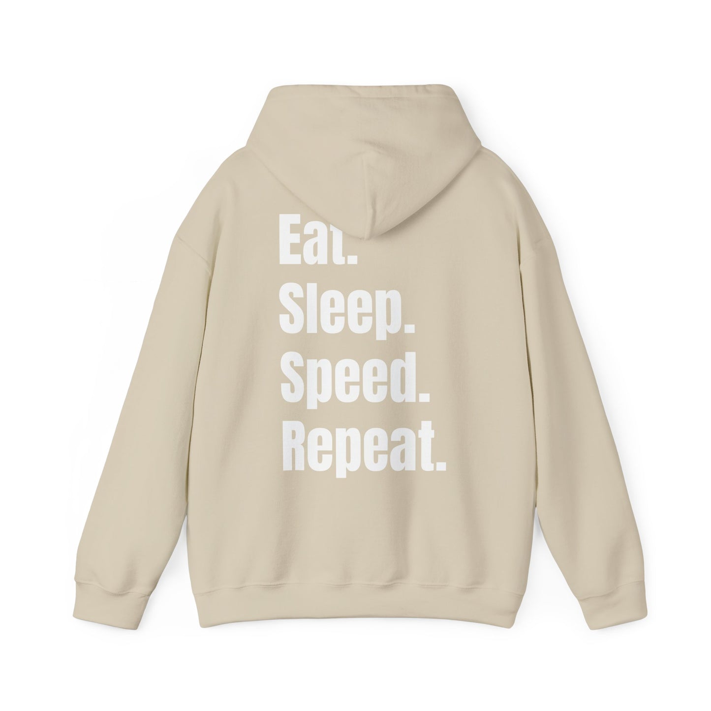 Eat. Sleep. Speed. Repeat. Hoodie