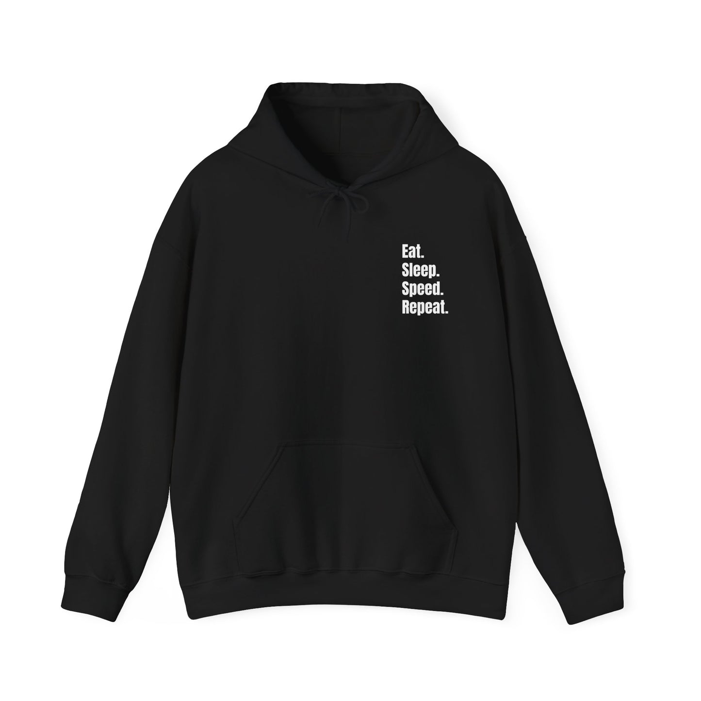 Eat. Sleep. Speed. Repeat. Hoodie